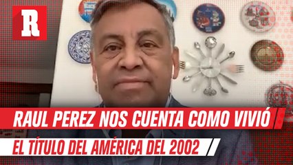 Raúl Pérez a 20 años del 'El América es Campeón': 'Por la emoción no grité gol'