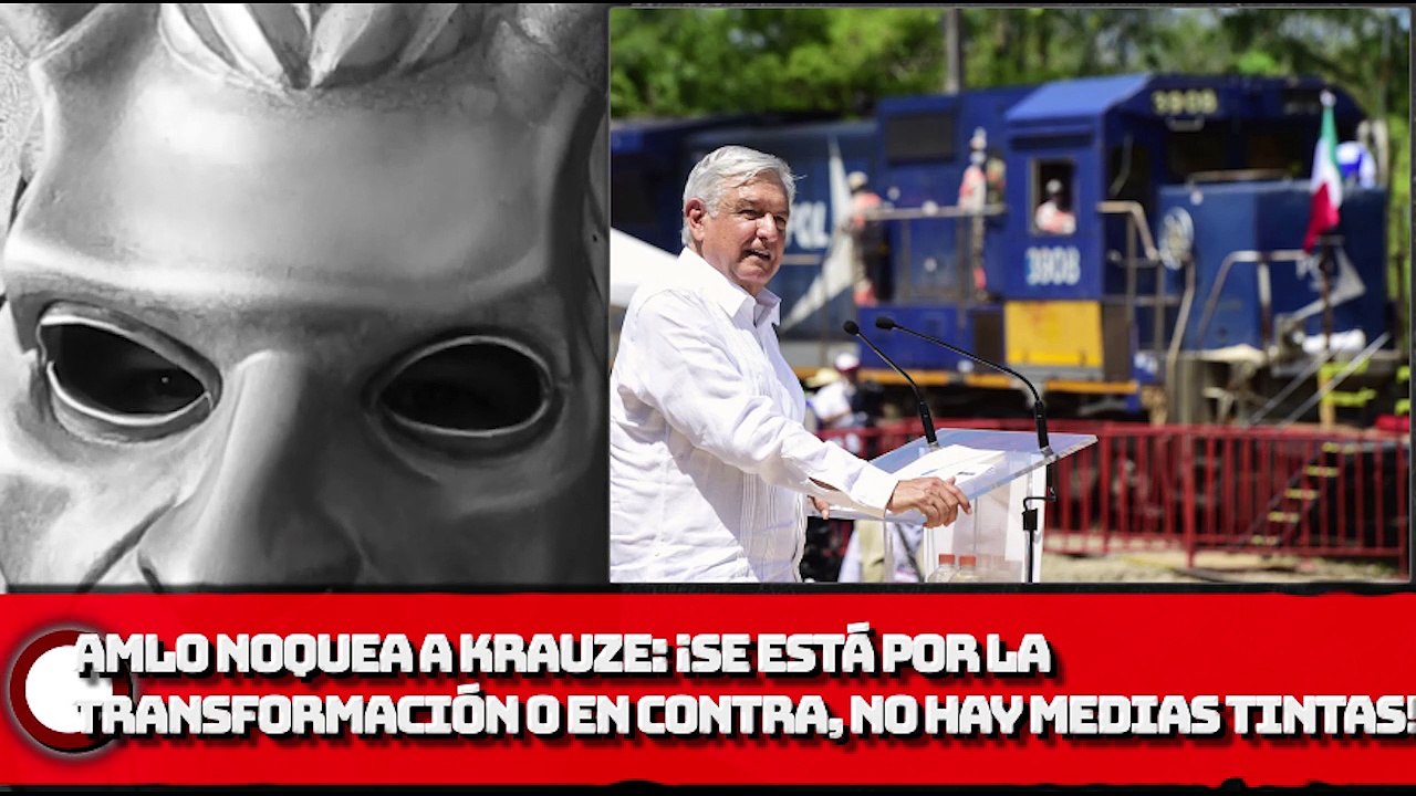 AMLO NOQUEA A KRAUZE: ¡Se está por la transformación o en contra, no hay medias tintas!
