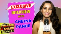 Chetna Pande Says- ''This Is Kind Of Show I Always Wanted To Do'' | Khatron Ke Khiladi Season 12