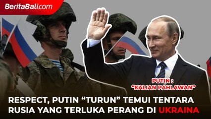 Salut, Putin "Turun" Temui Tentara Rusia Yang Terluka Karena Perang di Ukraina.