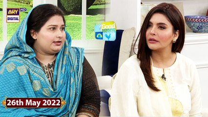 Good Morning Pakistan - 26th May 2022 - ARY Digital Show