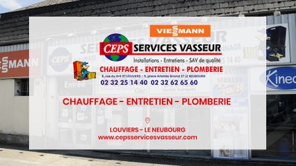 CEPS Services Vasseur, chauffage, entretien, plomberie à Louviers et au Neubourg.