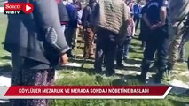 Köylerinde sondaj çalışmasına izin vermeyen köylüler: Mezarlık ve merada sondaj nöbetine başladı