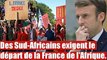 Manifestation: Des Sud-Africains exigent le départ de la France de l'Afrique
