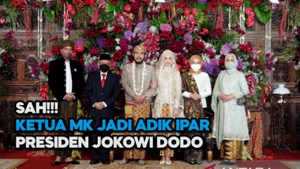 SAH! KETUA MK JADI ADIK IPAR PRESIDEN JOKOWI