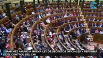 Sánchez anuncia nueva ley de secretos oficiales y reforma del control del CNI