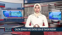 Calon Jemaah Haji Diatas Usia 65 Tahun Pasrah