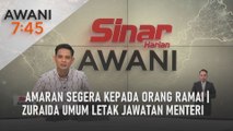 AWANI 7:45 [26/05/2022] - Amaran segera kepada orang ramai | Zuraida umum letak jawatan menteri