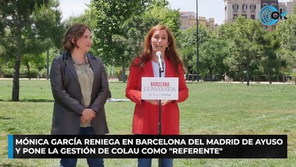 Mónica García reniega en Barcelona del Madrid de Ayuso y pone la gestión de Colau como "referente"