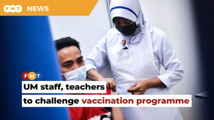 UM staff, teachers allowed to challenge govt’s vaccination programme