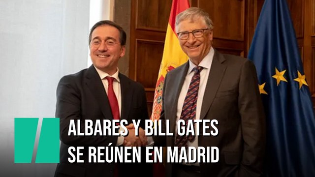 Bill Gates y Albares abordan la cooperación público-privada