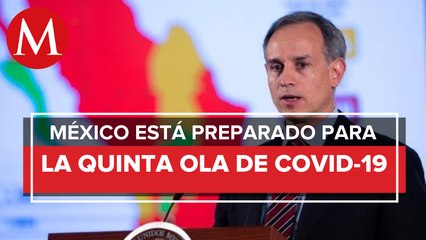México está listo si se presenta quinta ola de covid-19_ López-Gatell