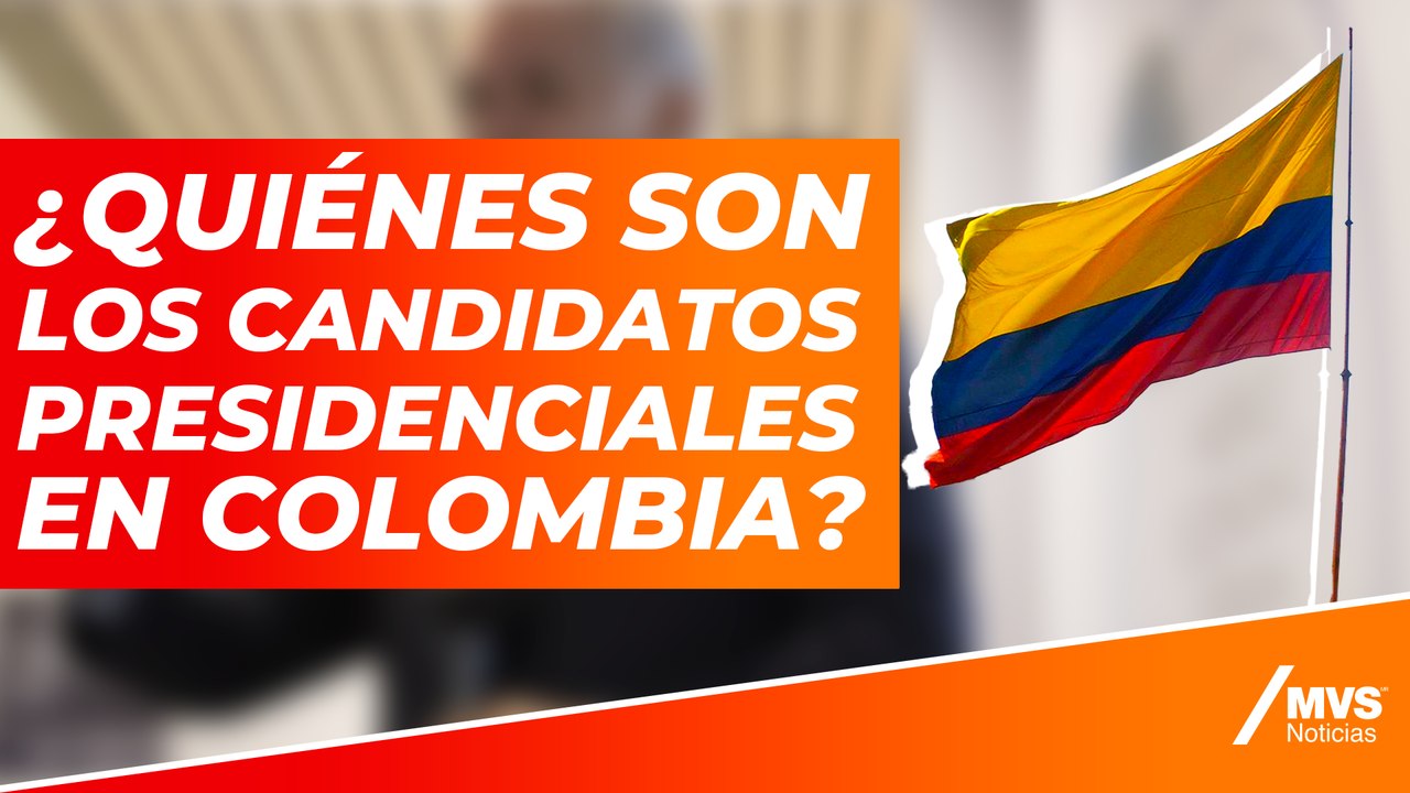 ¿Quiénes son los candidatos que buscan llegar a la presidencia de Colombia?