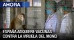 España adquiere vacunas contra la viruela del mono – 26May - Ahora