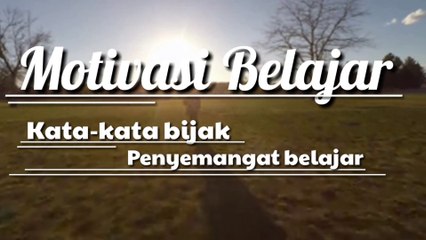 Kata Kata Bijak Penyemangat Belajar || Motivasi Belajar