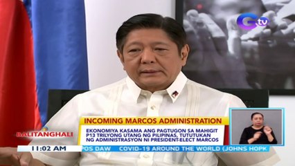 Ekonomiya kasama ang pagtugon sa mahigit P13 trilyong utang ng Pilipinas, tututukan ng administrasyon ni President-elect Marcos | BT