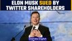Twitter shareholder sues Elon Musk for alleged Twitter’s stock price manipulation | Oneindia News