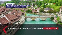 Fakta-fakta Sungai Aare Swiss, Lokasi Hilangnya Emmeril Anak Sulung Ridwan Kamil
