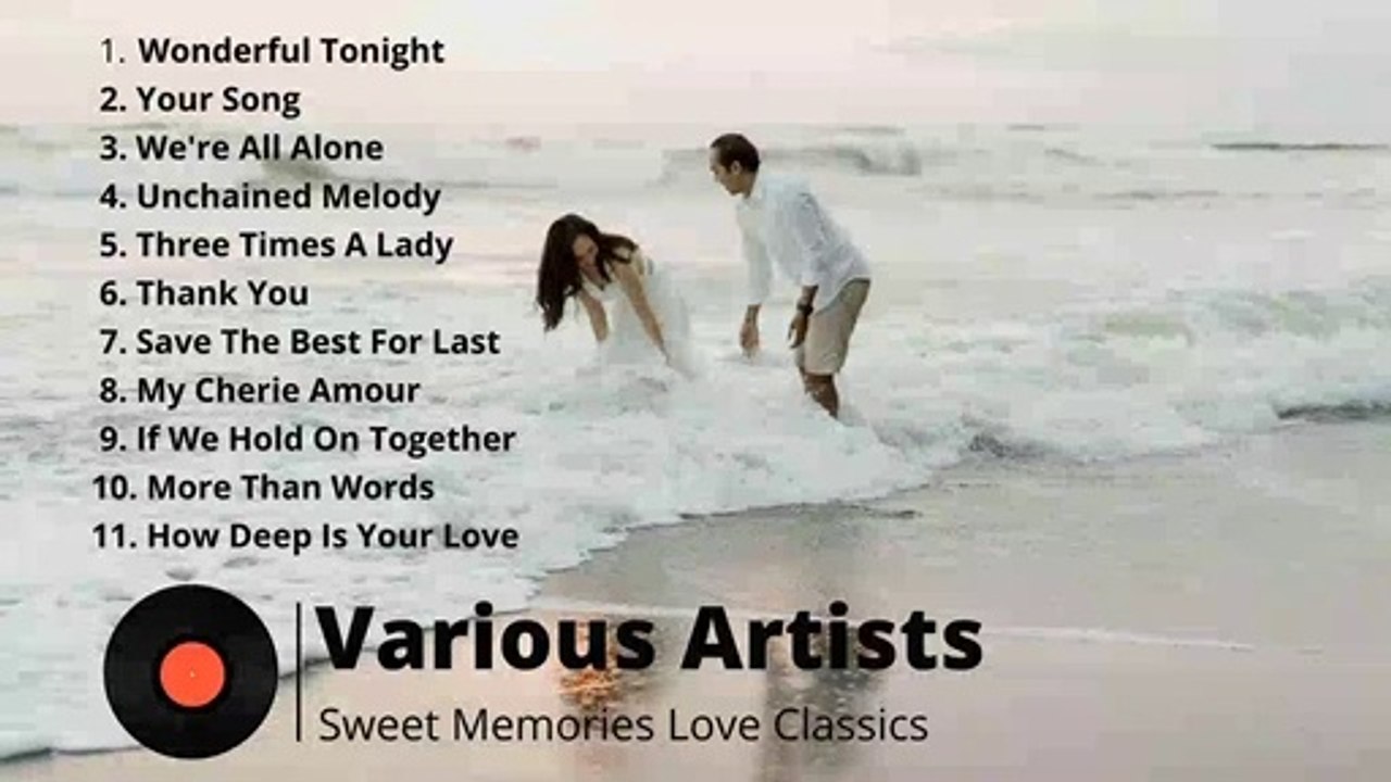 SWEET SONGS MEMORIES - LOVE CLASSICS