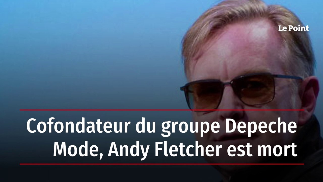 Cofondateur du groupe Depeche Mode, Andy Fletcher est mort