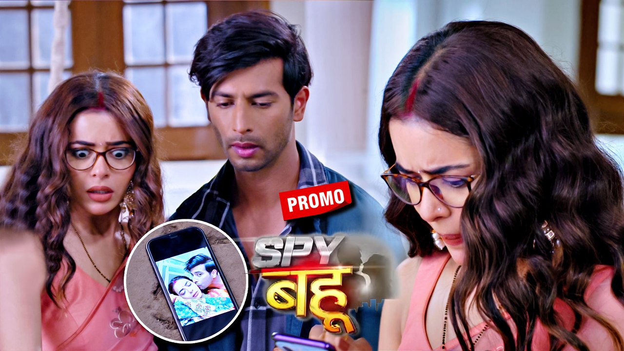 Spy Bahu Promo: Yohan Ke Sath Apni Photo Dekhkar Sejal Huyi Shock