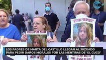 Los padres de Marta del Castillo llegan al juzgado para pedir daños morales por las mentiras de 'El Cuco'