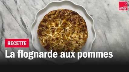La flognarde aux pommes -  Les recettes de François-Régis Gaudry