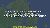 Un sauvetage indique qu'un avion militaire américain a disparu en Norvège