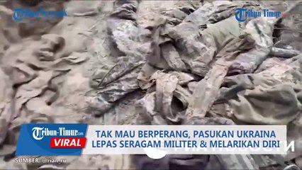 Tak Mau Berperang, Pasukan Ukraina Lepas Seragam Militer Lalu Melarikan Diri