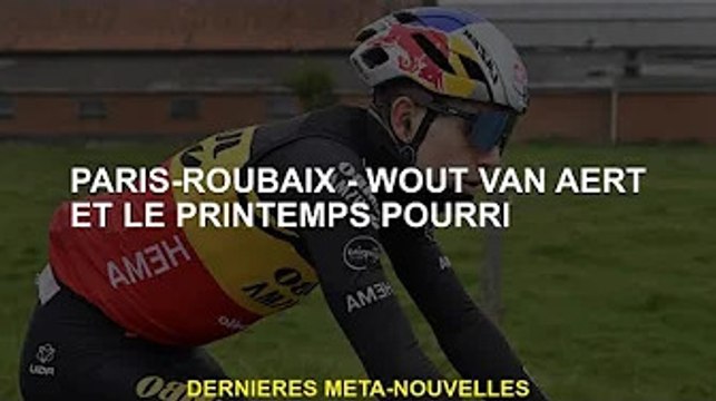Paris-Roubaix - Wout Van Aert et Bad Spring