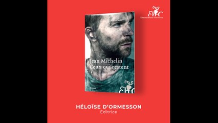 Rentrée littéraire 2022 - Ceux qui restent - Jean Michelin (Éditions Héloïse d'Ormesson)