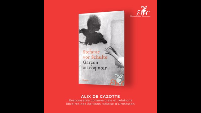 Rentrée littéraire 2022 - Garçon au coq noir - Stefanie vor Schulte (Éditions Héloïse d'Ormesson)