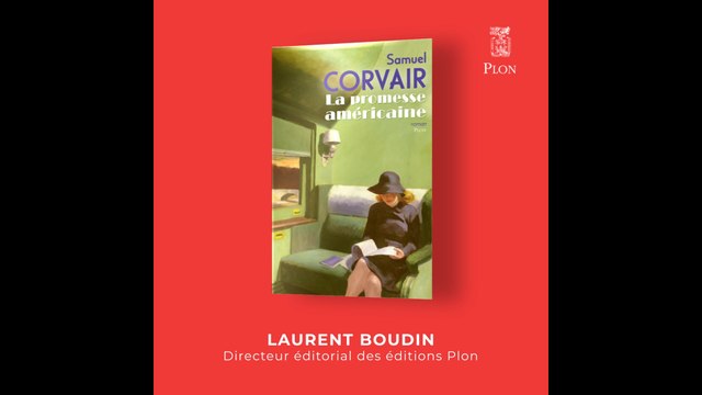 Rentrée littéraire 2022 - La Promesse américaine - Samuel Corvair (Éditions Plon)