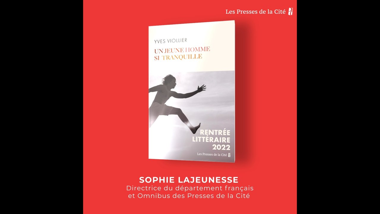 Rentrée littéraire 2022 - Un jeune homme si tranquille - Yves Viollier (Éditions  Presses de la Cité)