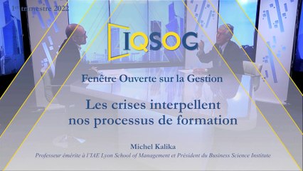 Les crises interpellent nos processus de formation [Michel Kalika]