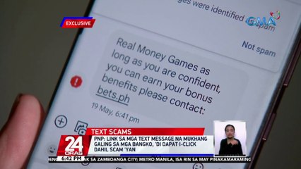 PNP: link sa mga text message na mukhang galing sa mga bangko, 'di dapat i-click dahil scam 'yan | 24 Oras