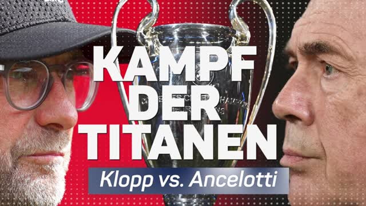 Kampf der Titanen: Klopp vs. Ancelotti