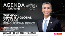 Agenda AWANI: WEF 2022: Impak isu global, cabaran pengurusan risiko