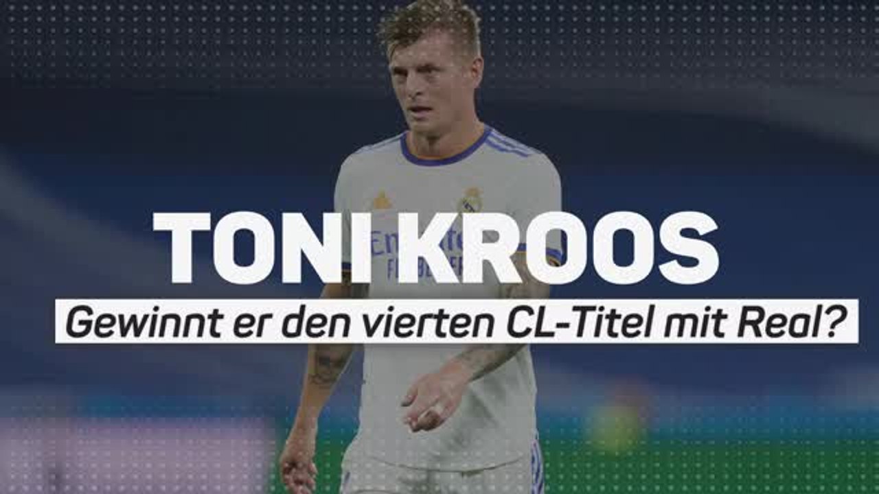 Toni Kroos – Gewinnt er den vierten CL-Titel?
