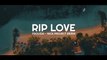 Slow Remix !!!! RIP LOVE - Faouzia (Nick Project Remix)