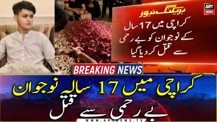 Breaking News: 17-year-old brutally murdered in Karachi