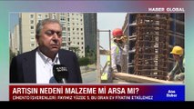 Konut fiyatlarındaki artışın nedeni malzeme mi, arsa mı?