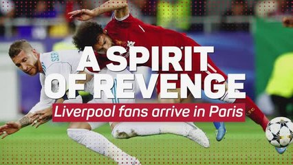 A spirit of revenge - Liverpool fans arrive in Paris