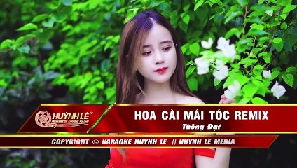 Karaoke Hoa Cài Mái Tóc Remix Tone Nam Nhạc Sống Mới Nhất