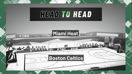 Miami Heat At Boston Celtics: Moneyline, Game 6, May 27, 2022