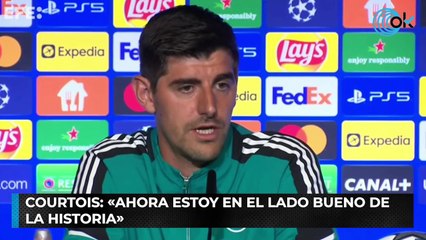 Courtois: «Ahora estoy en el lado bueno de la historia»