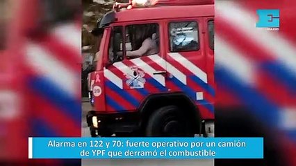 Alarma en 122 y 70: fuerte operativo por un camión de YPF que derramó el combustible