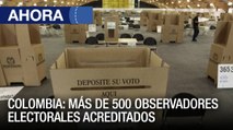 Más de 500 observadores electorales acreditados en Colombia – 27May – Ahora
