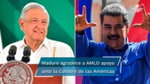 Nicolás Maduro agradece a AMLO tras exclusión de Venezuela de la Cumbre de las Américas