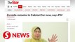 Zuraida remains in Cabinet for now, says PM